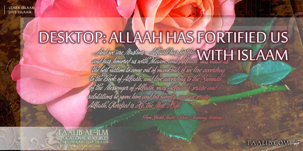 Allaah-has-fortified-us-with-Islaam