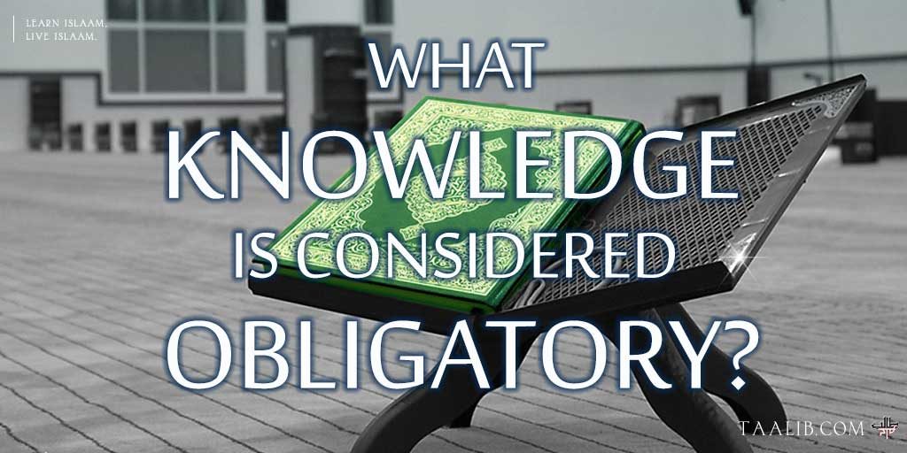 What Knowledge is Considered Obligatory